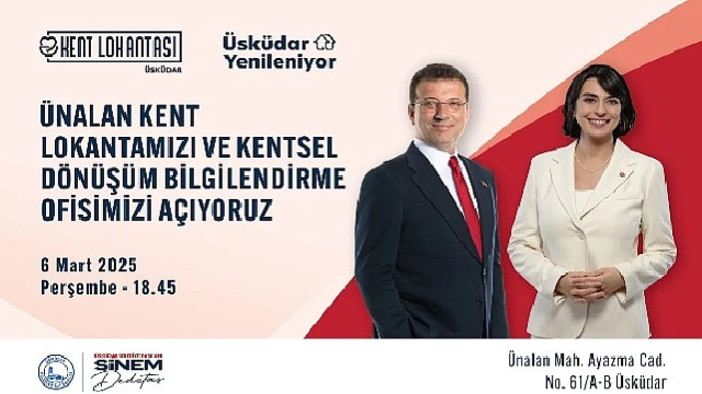 Ekrem İmamoğlu ve Üsküdar Belediye Başkanı Sinem Dedetaş’ın katılımıyla Ünalan’da Yeni Kent Lokantası ve Kentsel Dönüşüm Bilgilendirme Ofisini Açıyor