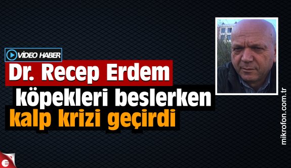 Dr. Recep Erdem sokak köpeklerini beslerken kalp krizi geçirdi - Gündem - Haber Sitesi Yazılımları - Haber Scripti