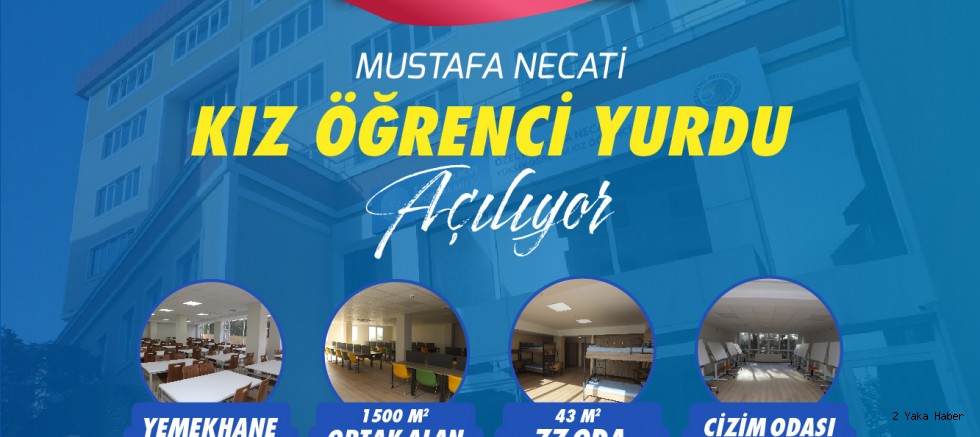 KARTAL MUSTAFA NECATİ KIZ ÖĞRENCİ YURDU AÇILIYOR